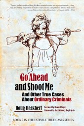 Heckbert-GoAheadandShootMe